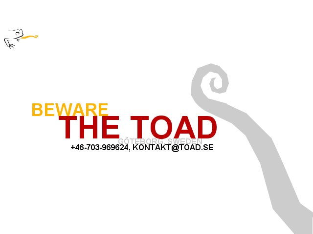 BEWARE THE TOAD!